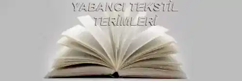 YABANCI TEKSTİL TERİMLERİ