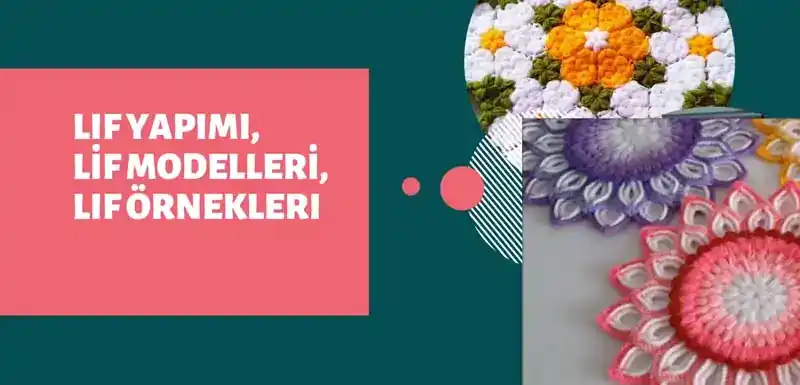 Lif Yapımı, Lif Modelleri, Lif Örnekleri ve Kolay Lif Modelleri