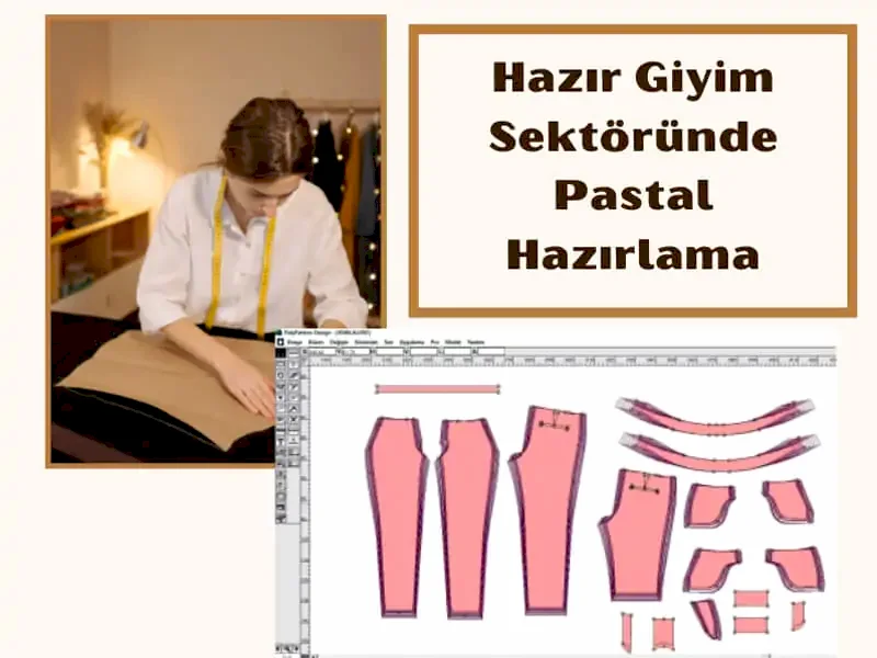 Hazır Giyim Sektöründe Pastal Hazırlama
